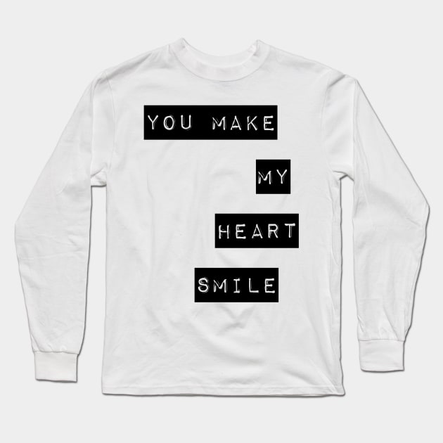 you make my heart smile Long Sleeve T-Shirt by GMAT